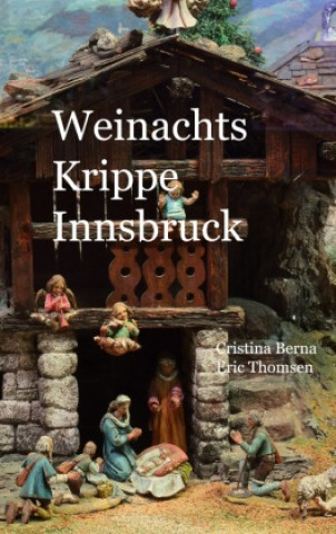 Книга Weihnachtskrippe Innsbruck Cristina Berna