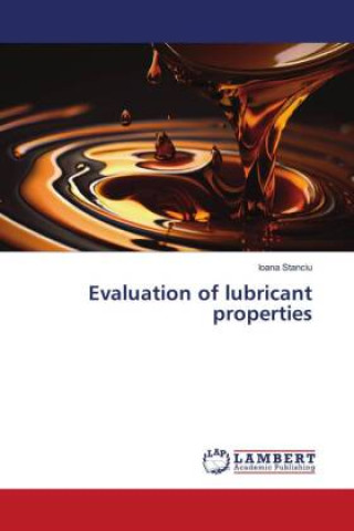 Kniha Evaluation of lubricant properties Ioana Stanciu