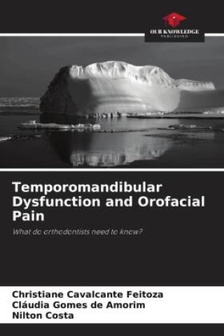 Kniha Temporomandibular Dysfunction and Orofacial Pain Christiane Cavalcante Feitoza