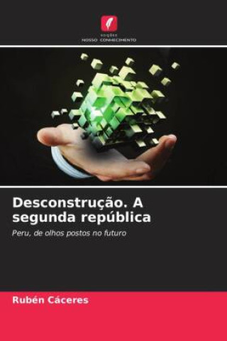 Buch Desconstrução. A segunda república RUBEN CACERES