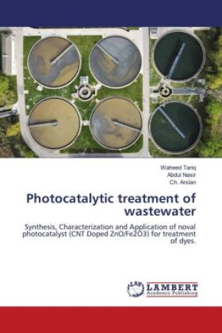Buch Photocatalytic treatment of wastewater Waheed Tariq