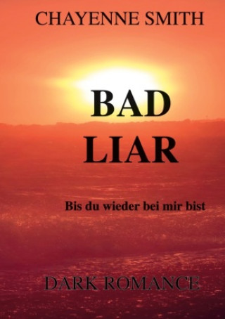 Knjiga Bad Liar Chayenne Smith