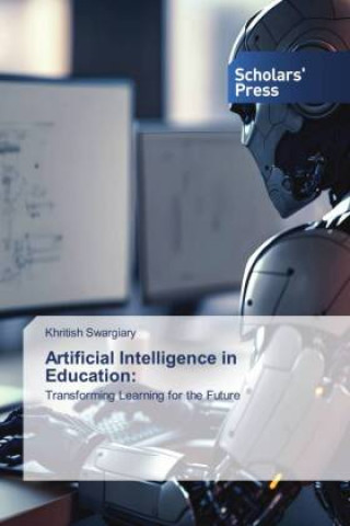 Книга Artificial Intelligence in Education: Khritish Swargiary