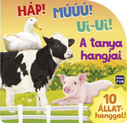 Книга A tanya hangjai - Háp! Muú! Ui-ui! 