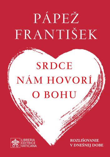 Книга Srdce nám hovorí o Bohu Pápež František