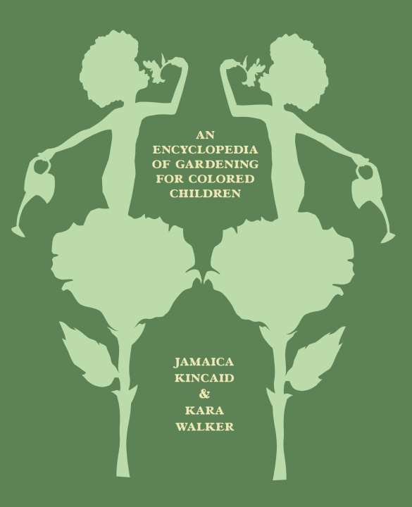 Książka An Encyclopedia of Gardening for Colored Children Kara Walker