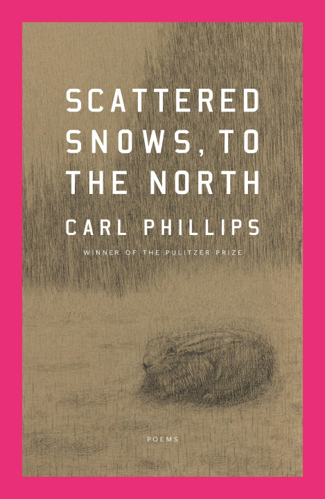 Kniha Scattered Snows, to the North: Poems 