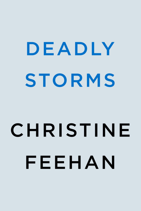 Book Deadly Storms FEEHAN CHRISTINE