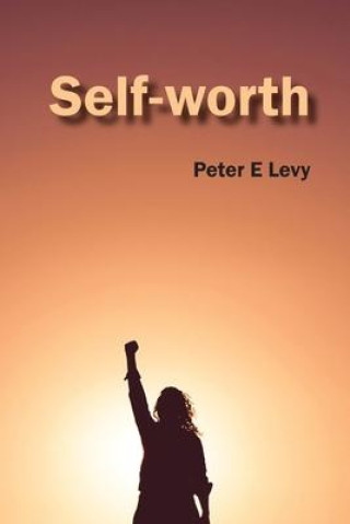 Knjiga Self-Worth Peter E Levy