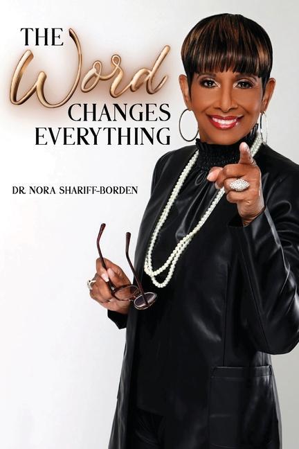 Knjiga The Word Changes Everything Nora Shariff-Borden