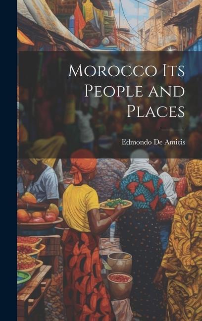 Книга Morocco Its People and Places 