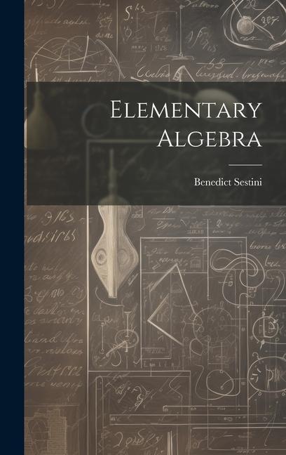 Knjiga Elementary Algebra Benedict Sestini
