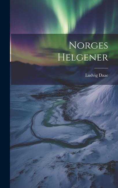 Boek Norges Helgener Ludvig Daae