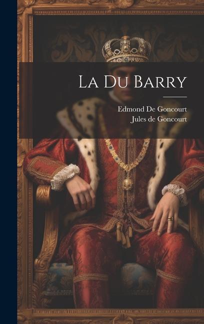 Knjiga La Du Barry Jules De Goncourt