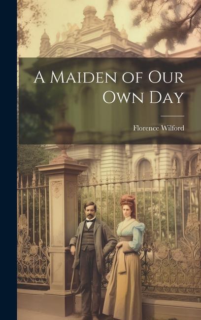 Buch A Maiden of Our Own Day Florence Wilford
