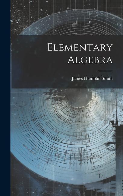 Knjiga Elementary Algebra James Hamblin Smith
