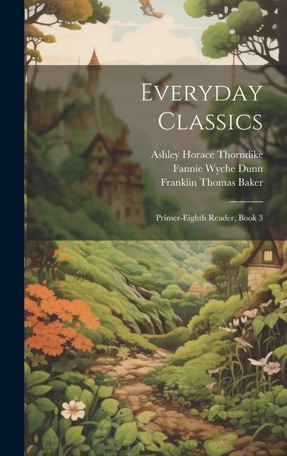 Knjiga Everyday Classics: Primer-Eighth Reader, Book 3 Ashley Horace Thorndike