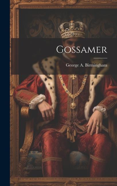 Knjiga Gossamer George A. Birmingham