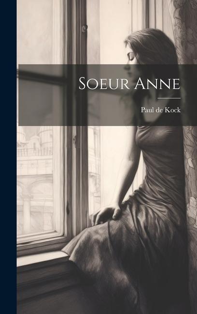 Knjiga Soeur Anne Paul de Kock