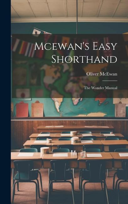 Buch Mcewan's Easy Shorthand: The Wonder Manual Oliver McEwan