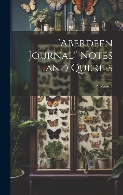 Buch "Aberdeen Journal" Notes and Queries; Volume 1 Anonymous