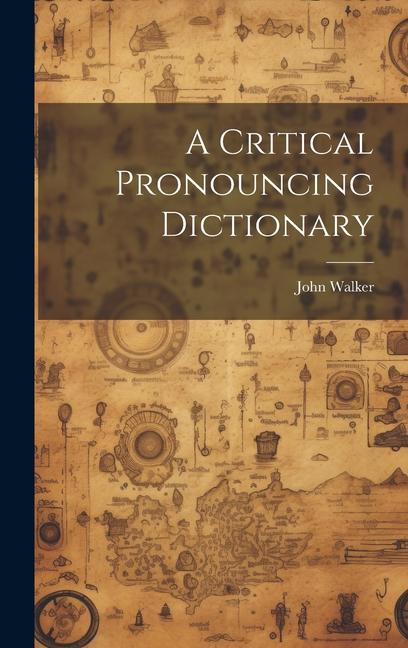 Knjiga A Critical Pronouncing Dictionary John Walker