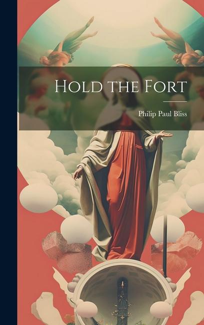 Buch Hold the Fort Philip Paul Bliss