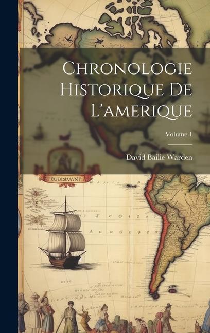 Buch Chronologie Historique De L'amerique; Volume 1 David Bailie Warden