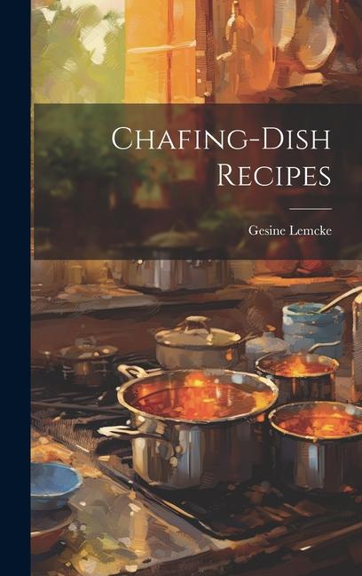 Buch Chafing-Dish Recipes Gesine Lemcke