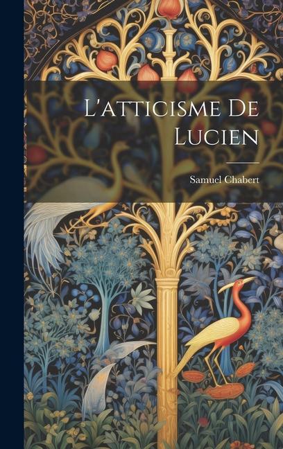 Knjiga L'atticisme De Lucien Samuel Chabert