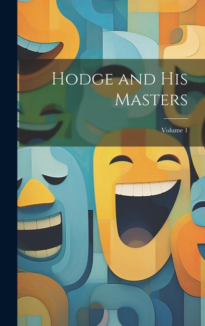 Buch Hodge and His Masters; Volume 1 Anonymous