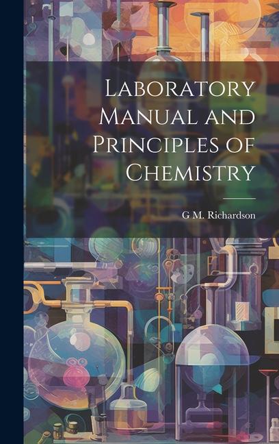 Könyv Laboratory Manual and Principles of Chemistry 
