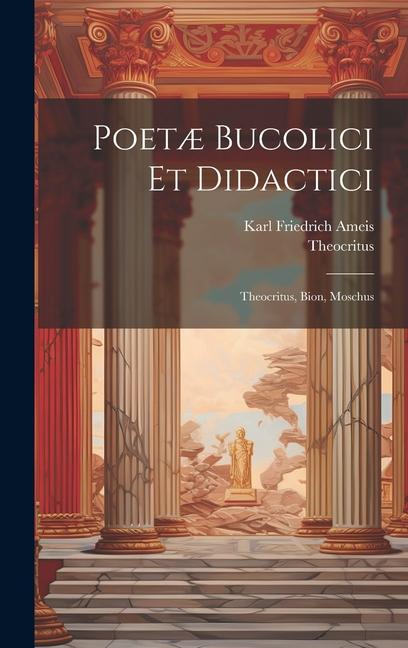 Kniha Poet? Bucolici Et Didactici: Theocritus, Bion, Moschus Theocritus
