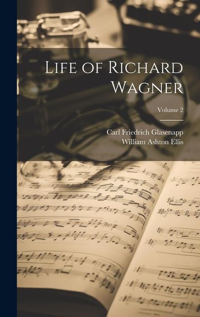 Buch Life of Richard Wagner; Volume 2 William Ashton Ellis