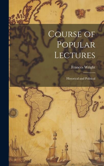 Knjiga Course of Popular Lectures: Historical and Political Frances Wright