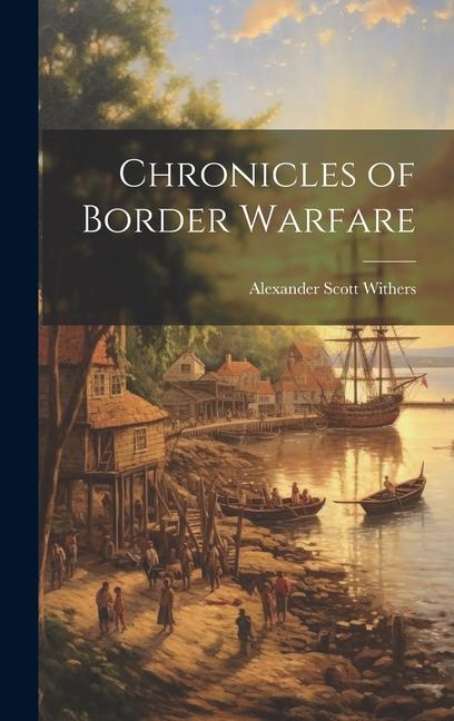 Buch Chronicles of Border Warfare Alexander Scott Withers