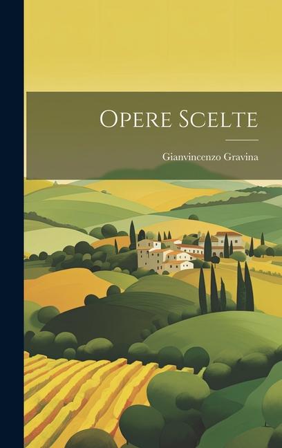 Knjiga Opere Scelte Gianvincenzo Gravina