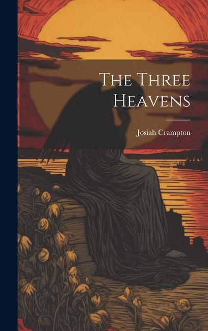 Kniha The Three Heavens Josiah Crampton