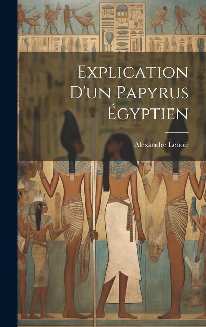 Book Explication D'un Papyrus Égyptien Alexandre Lenoir