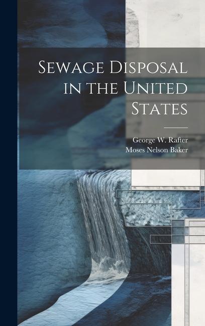 Knjiga Sewage Disposal in the United States George W. Rafter