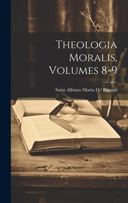 Könyv Theologia Moralis, Volumes 8-9 