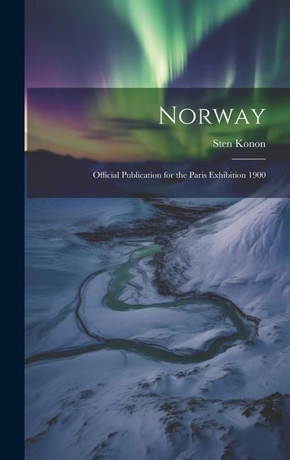 Carte Norway: Official Publication for the Paris Exhibition 1900 