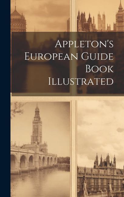 Buch Appleton's European Guide Book Illustrated Anonymous