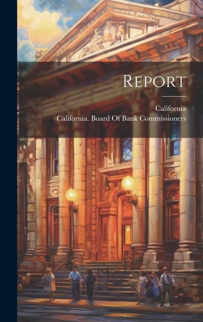 Knjiga Report California Board of Bank Commissioners