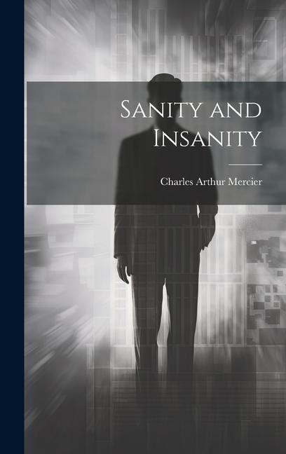 Buch Sanity and Insanity Charles Arthur Mercier