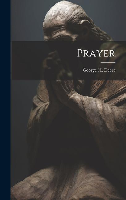 Knjiga Prayer George H. Deere