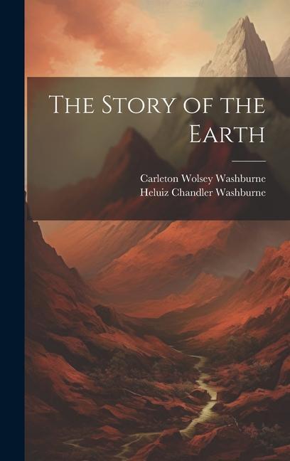 Книга The Story of the Earth Heluiz Chandler Washburne