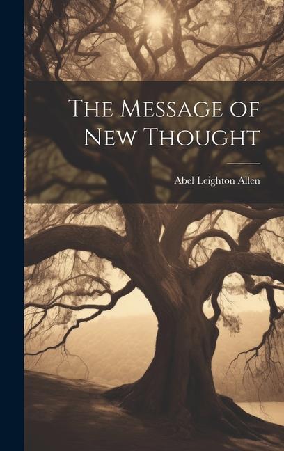 Buch The Message of New Thought Abel Leighton Allen