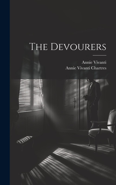 Knjiga The Devourers Annie Vivanti Chartres