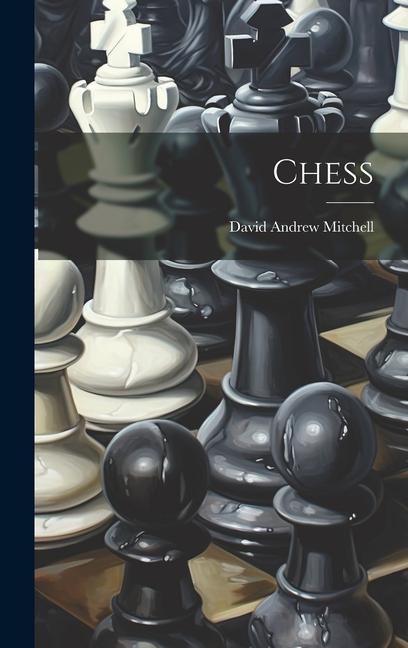 Knjiga Chess David Andrew Mitchell